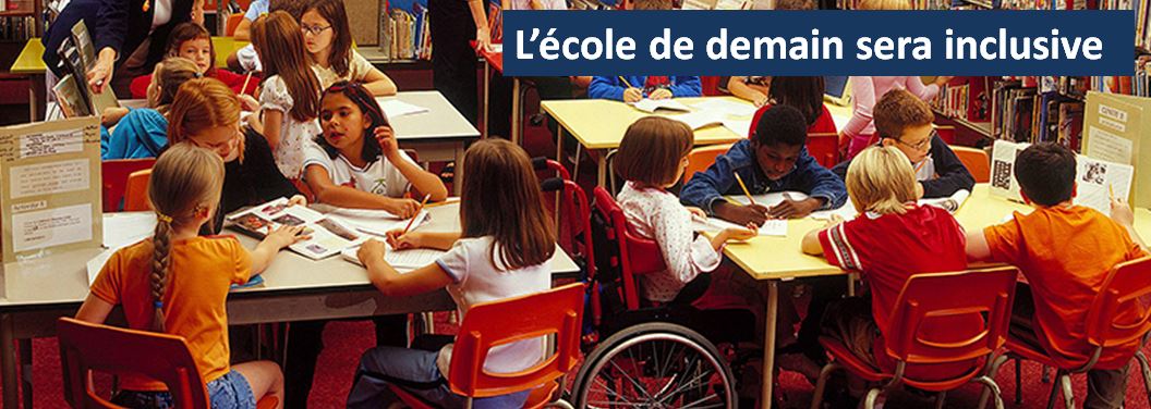 l'école de demain sera inclusive