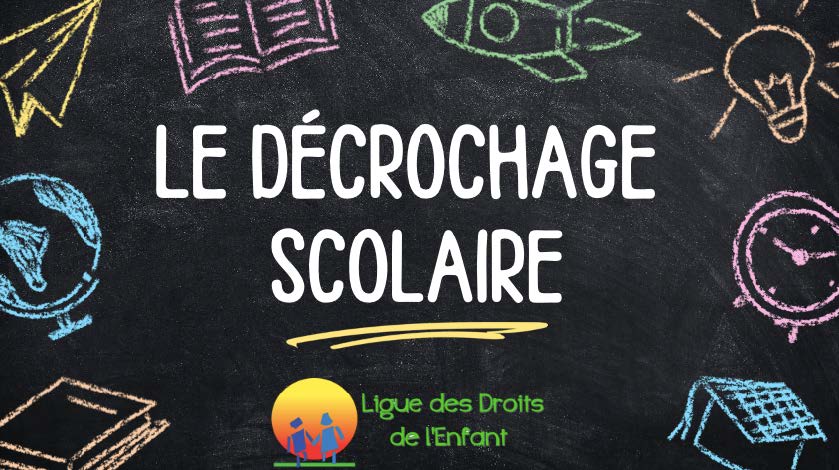 comprendre les facteurs du décrochage scolaire : un tableau noir où il est écrit "le décrochage scolaire" avec des icônes dessinées à la craie de couleur représentant des objets scolaires + le logo de la ligue