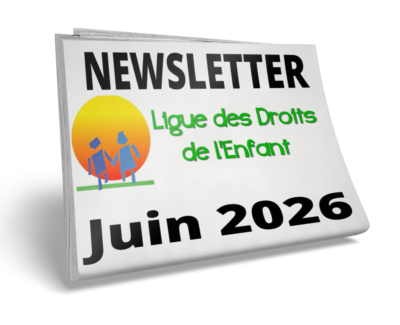 Les actualités de la Ligue des Droits de l'Enfant - Juin 2026